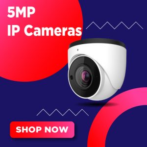 5MP IP Cameras